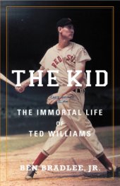 book The kid: the immortal life of Ted Williams