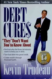 book Debt Cures "They" Don't Want You to Know About Kevin Trudeau