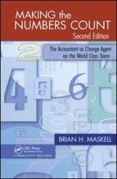 book Making the Numbers Count-The Accountant as Change Agent on the World-Class Team