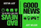 book The good news about what's bad for you ... the bad news about what's good for you