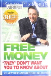 book Free Money "They" Don't Want You to Know About (Kevin Trudeau's Free Money) (Scanned Book)