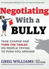 book Negotiating With a Bully Take Charge and Turn the Tables On People Trying to Push You Around