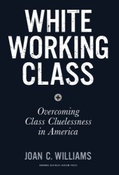 book White working class overcoming classcluelessness in America