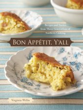 book Bon appétit, y'all: recipes and stories from three generations of Southern cooking