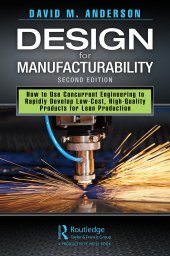 book Design for Manufacturability-How to Use Concurrent Engineering to Rapidly Develop Low-Cost, High-Quality Products for Lean Production, Second Edition