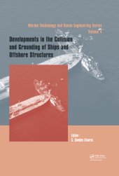 book Developments in the Collision and Grounding of Ships and Offshore Structures-Proceedings of the 8th International Conference on Collision and Grounding of Ships and Offshore Structures (ICCGS 2019), 21-23 October, 2019, Lisbon, Portugal