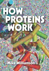 book How Proteins Work