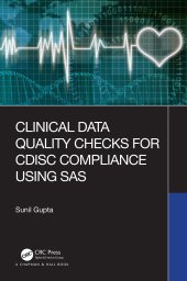 book Clinical Data Quality Checks for CDISC Compliance Using SAS