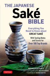 book The Japanese Sake Bible: Everything You Need to Know About Great Sake