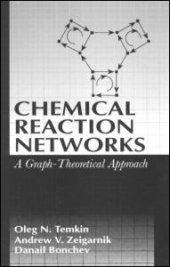 book Chemical Reaction Networks-A Graph-Theoretical Approach