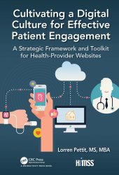 book Cultivating a Digital Culture for Effective Patient Engagement-A Strategic Framework and Toolkit for Health-Provider Websites