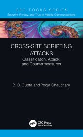 book Cross-Site Scripting Attacks-Classification, Attack, and Countermeasures