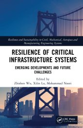 book Resilience of Critical Infrastructure Systems-Emerging Developments and Future Challenges