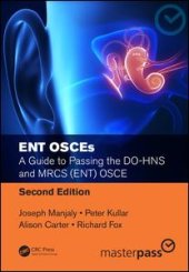 book ENT OSCEs-A Guide to Passing the DO-HNS and MRCS (ENT) OSCE, Second Edition