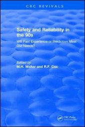 book Revival: Safety and Reliability in the 90s (1990)-Will past experience or prediction meet our needs?