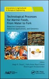 book Technological Processes for Marine Foods, From Water to Fork-Bioactive Compounds, Industrial Applications, and Genomics