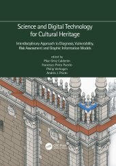 book Science and Digital Technology for Cultural Heritage - Interdisciplinary Approach to Diagnosis, Vulnerability, Risk Assessment and Graphic Information Models-Proceedings of the 4th International Congress Science and Technology for the Conservation of Cult