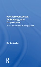 book Postharvest Losses, Technology, And Employment-The Case Of Rice In Bangladesh