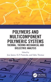 book Polymers and Multicomponent Polymeric Systems-Thermal, Thermo-Mechanical and Dielectric Analysis