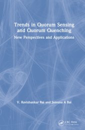 book Trends in Quorum Sensing and Quorum Quenching-New Perspectives and Applications