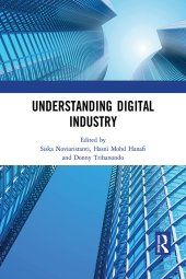 book Understanding Digital Industry-Proceedings of the Conference on Managing Digital Industry, Technology and Entrepreneurship (CoMDITE 2019), July 10-11, 2019, Bandung, Indonesia