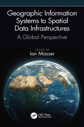 book Geographic Information Systems to Spatial Data Infrastructures-A Global Perspective