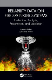 book Reliability Data on Fire Sprinkler Systems-Collection, Analysis, Presentation, and Validation