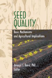 book Seed Quality-Basic Mechanisms and Agricultural Implications