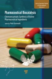 book Pharmaceutical Biocatalysis-Chemoenzymatic Synthesis of Active Pharmaceutical Ingredients