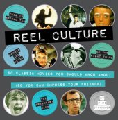 book Reel culture: 50 classic movies you should know about (so you can impress your friends)