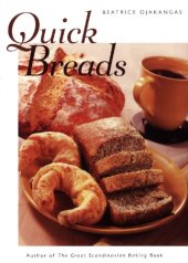 book Quick breads: 65 recipes for bakers in a hurry