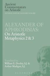 book Alexander of Aphrodisias: on Aristotle Metaphysics 2,3