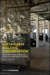 book Sustainable Building Conservation-Theory and Practice of Responsive Design in the Heritage Environment