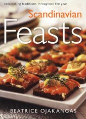 book Scandinavian feasts: celebrating traditions throughout the year