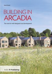 book Building in Arcadia-The case for well-designed rural development