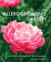 book The allergy-fighting garden: stop asthma and allergies with smart landscaping