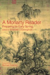 book A Moriarty Reader: Preparing for Early Spring