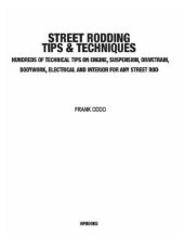 book Street rodding tips and techniqueshp1515: hundreds of technical tips on engine, chassis, suspension, drivetrain, bodywork, electrical and interior for any street rod project