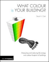 book What Colour is your Building?-Measuring and reducing the energy and carbon footprint of buildings