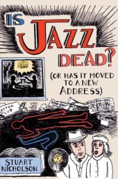 book Is Jazz Dead?: Or Has It Moved to a New Address