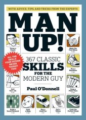 book Man Up!: 367 Classic Skills for the Modern Guy