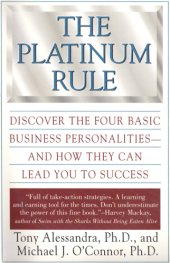 book The platinum rule: discover the four basic business personalities and how they can lead you to success