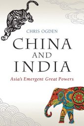 book China and India: Asia's emergent great powers