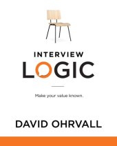 book Interview Logic: Make Your Value Known