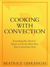 book Cooking with convection: featuring more than 150 recipes