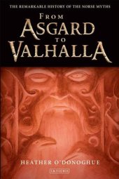 book From Asgard to Valhalla: the remarkable history of the Norse myths