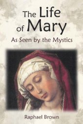 book The Life of Mary as Seen by the Mystics