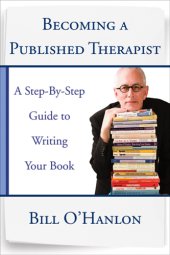 book Becoming a published therapist: a step-by-step guide to writing your book