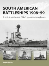 book South American Battleships 1908-59: Brazil, Argentina, and Chile's Great Dreadnought Race