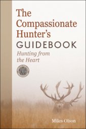 book The compassionate hunter's guidebook: hunting from the heart